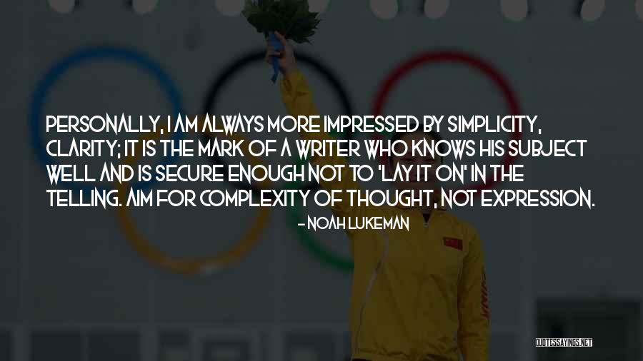 Complexity Of Thought Quotes By Noah Lukeman Complexity Of Thought Quotes By Noah Lukeman