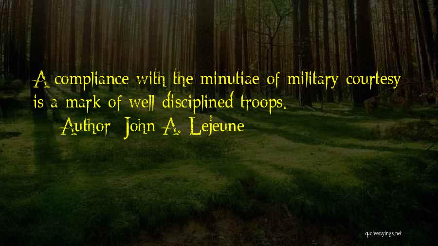 Compliance Quotes By John A. Lejeune