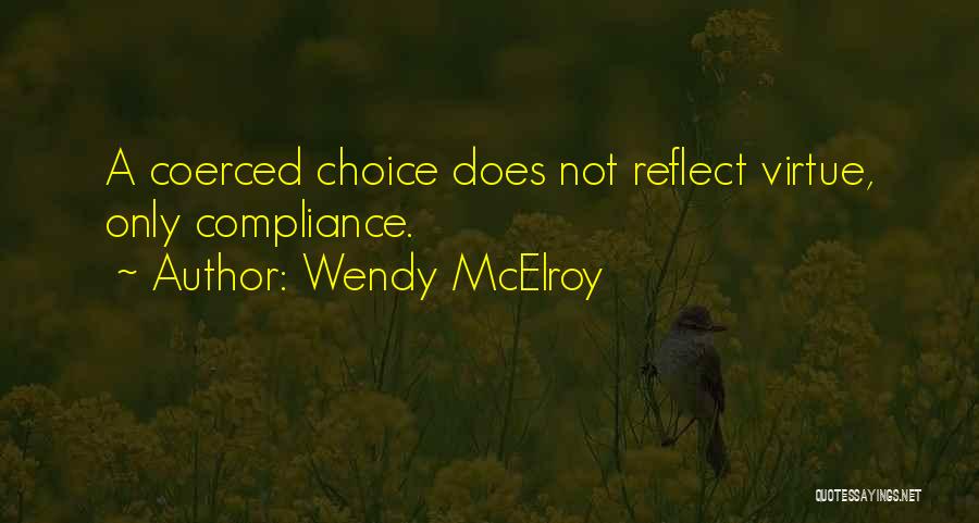 Compliance Quotes By Wendy McElroy