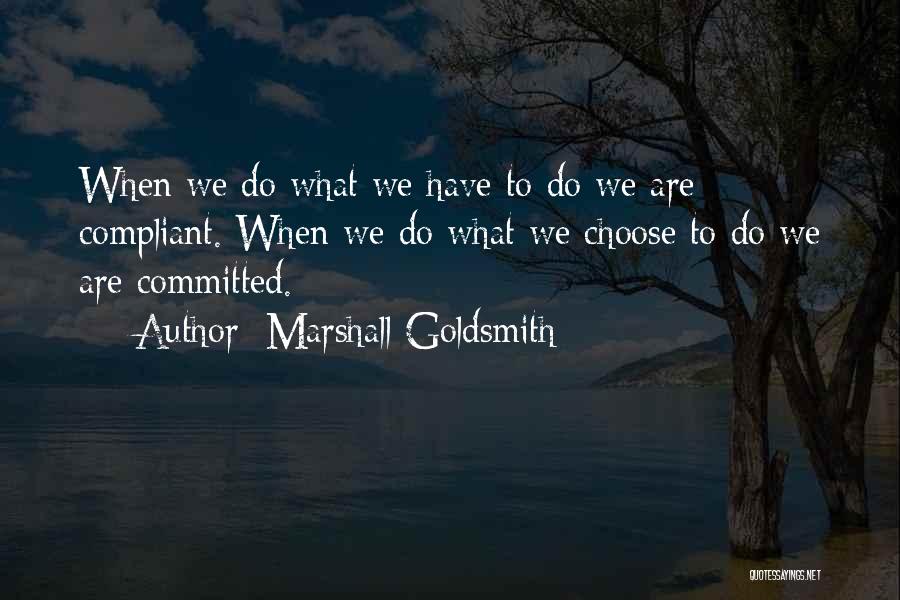 Compliant Quotes By Marshall Goldsmith