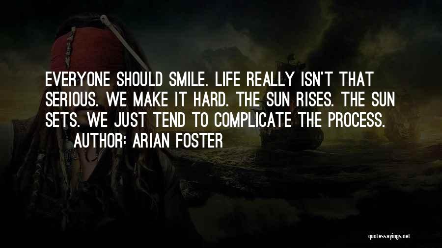 Complicate My Life Quotes By Arian Foster