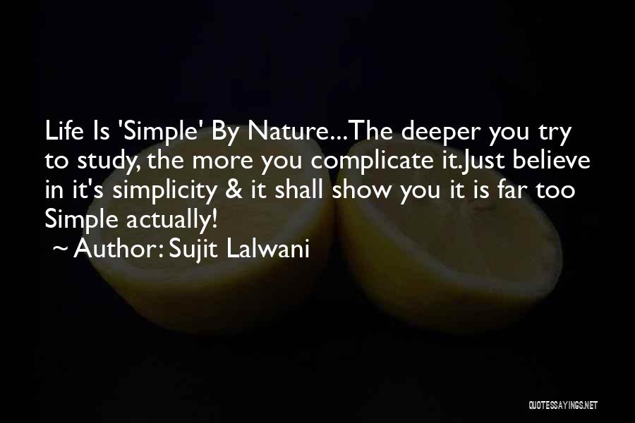 Complicate My Life Quotes By Sujit Lalwani