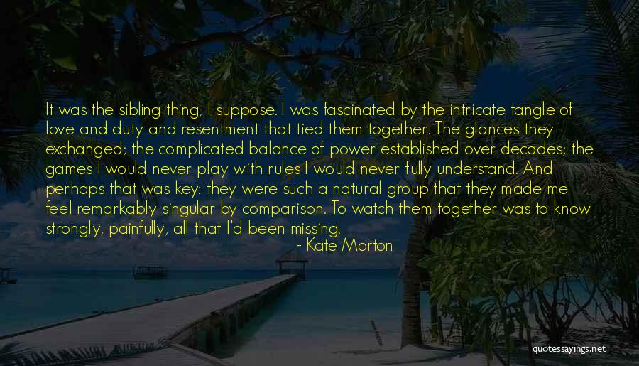 Complicated Family Quotes By Kate Morton Complicated Family Quotes By Kate Morton