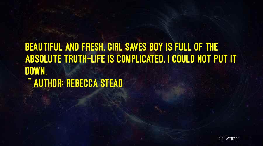 Complicated Girl Quotes By Rebecca Stead
