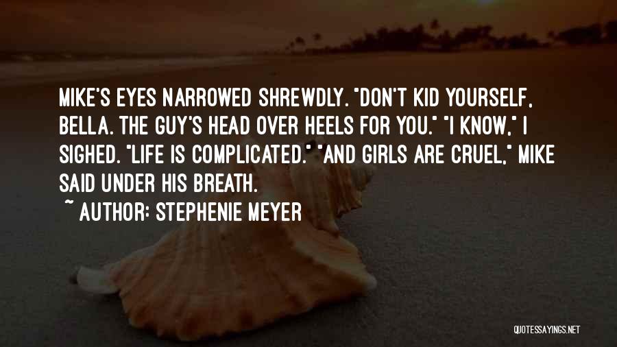 Complicated Girl Quotes By Stephenie Meyer