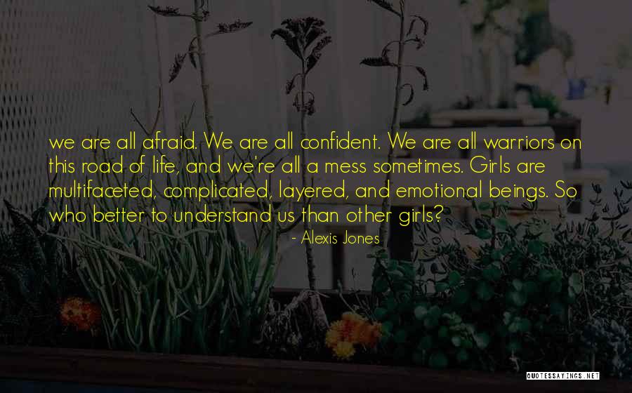Complicated Girls Quotes By Alexis Jones Complicated Girls Quotes By Alexis Jones