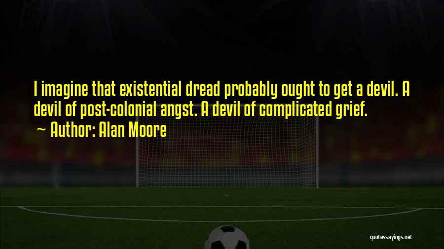 Complicated Grief Quotes By Alan Moore