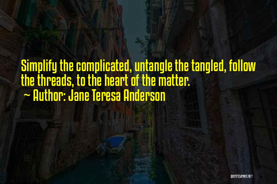 Complicated Heart Quotes By Jane Teresa Anderson