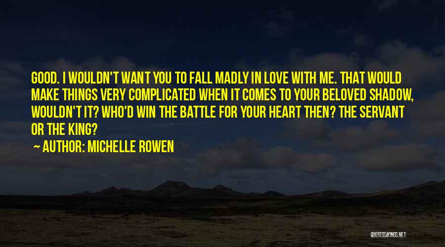Complicated Heart Quotes By Michelle Rowen