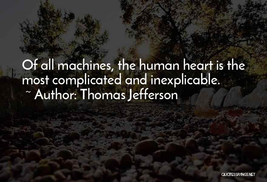 Complicated Heart Quotes By Thomas Jefferson