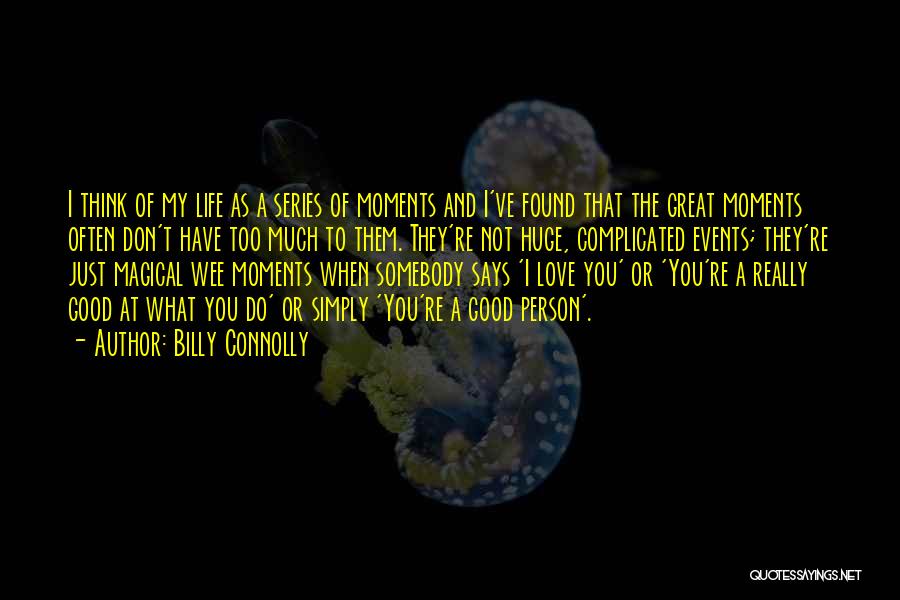 Complicated Love Life Quotes By Billy Connolly