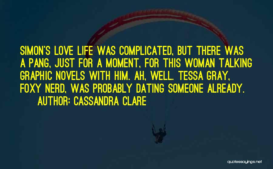 Complicated Love Life Quotes By Cassandra Clare