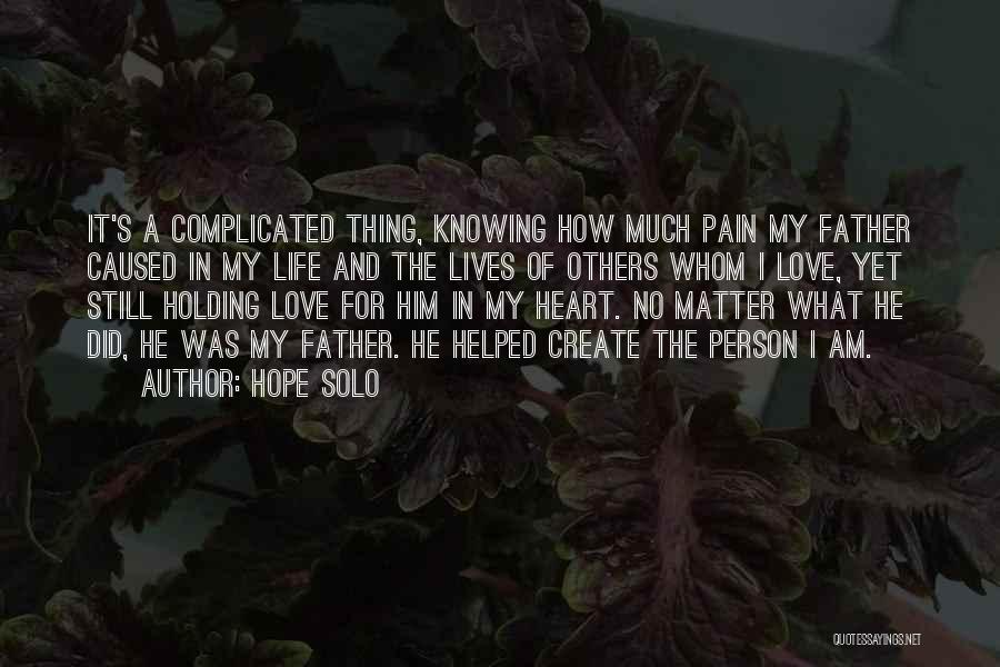 Complicated Love Life Quotes By Hope Solo