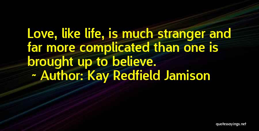 Complicated Love Life Quotes By Kay Redfield Jamison