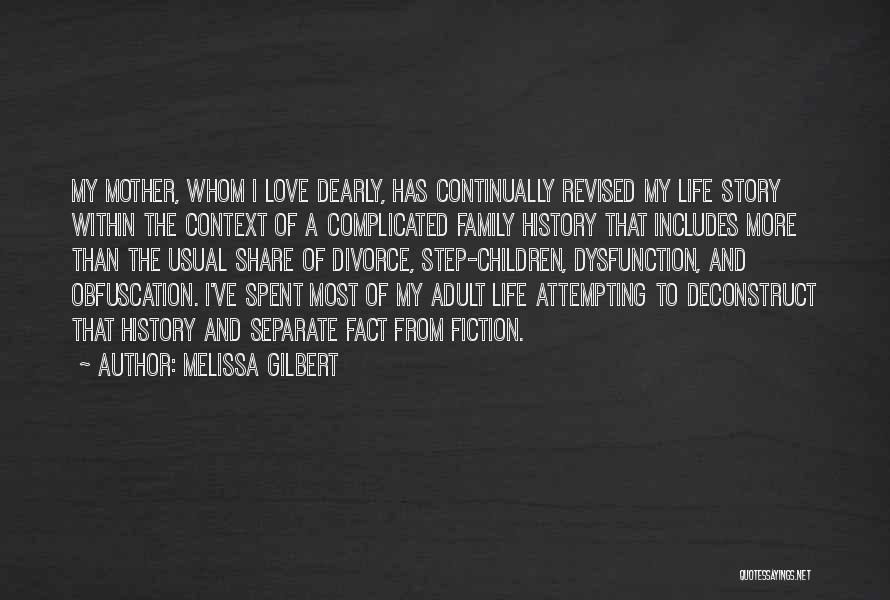 Complicated Love Life Quotes By Melissa Gilbert