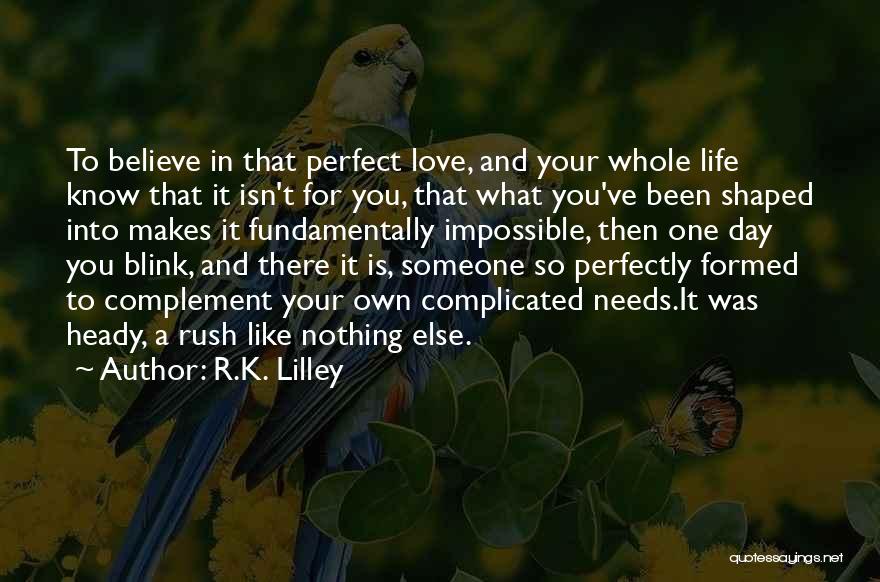 Complicated Love Life Quotes By R.K. Lilley