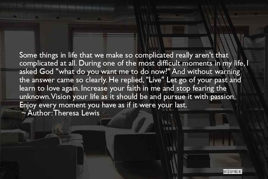 Complicated Love Life Quotes By Theresa Lewis