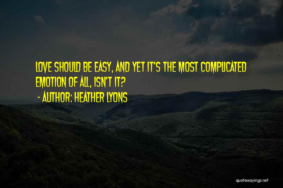 Complicated Love Quotes By Heather Lyons