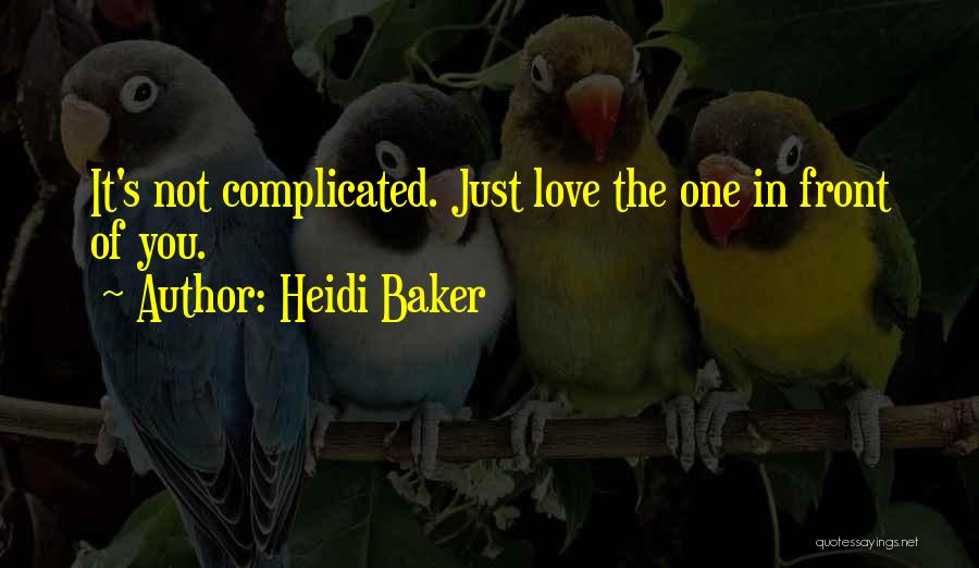 Complicated Love Quotes By Heidi Baker