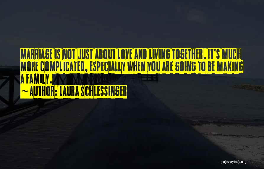 Complicated Love Quotes By Laura Schlessinger