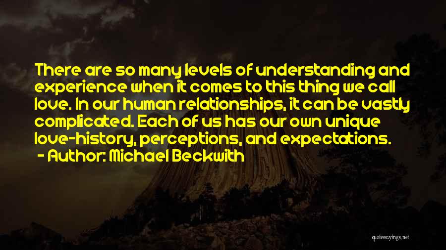 Complicated Love Quotes By Michael Beckwith