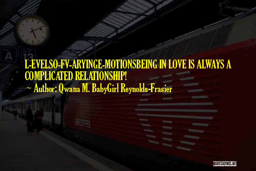 Complicated Love Quotes By Qwana M. BabyGirl Reynolds-Frasier