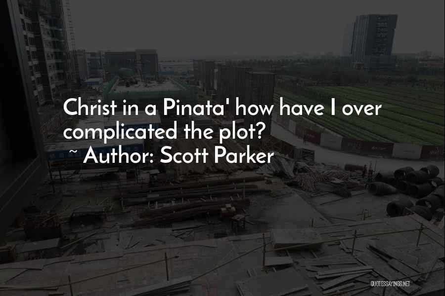 Complicated Love Quotes By Scott Parker