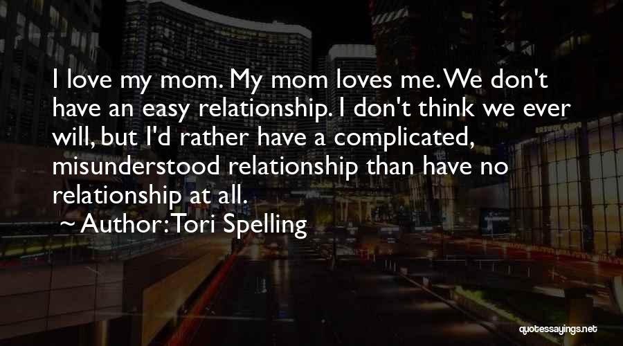 Complicated Love Quotes By Tori Spelling