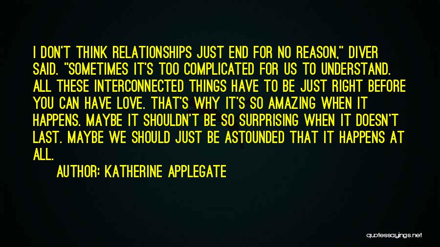 Complicated Love Relationships Quotes By Katherine Applegate
