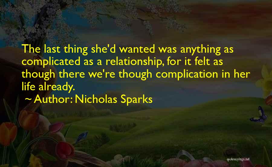 Complicated Love Relationships Quotes By Nicholas Sparks