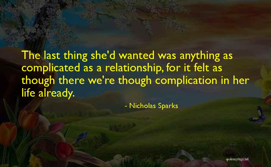 Complicated Love Relationships Quotes By Nicholas Sparks