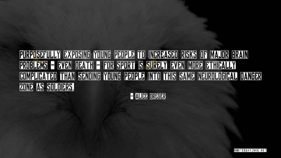 Complicated Problems Quotes By Alice Dreger
