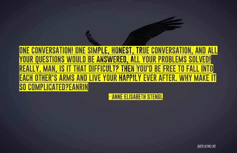 Complicated Problems Quotes By Anne Elisabeth Stengl