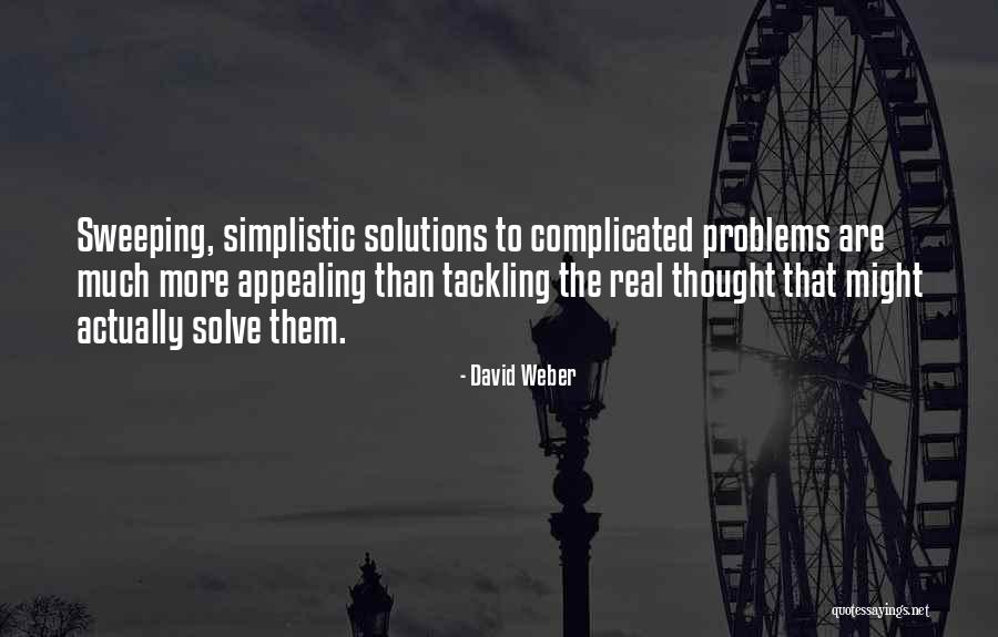 Complicated Problems Quotes By David Weber