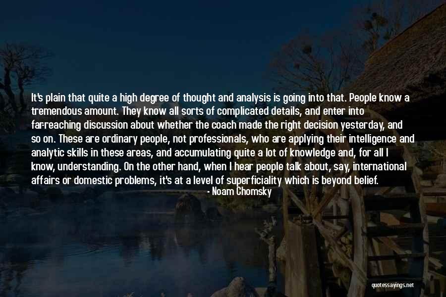 Complicated Problems Quotes By Noam Chomsky