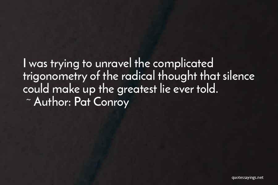 Complicated Quotes By Pat Conroy