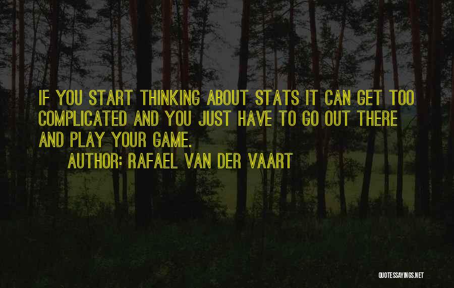 Complicated Quotes By Rafael Van Der Vaart