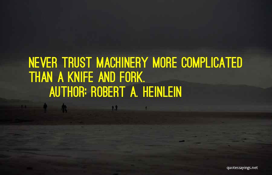 Complicated Quotes By Robert A. Heinlein