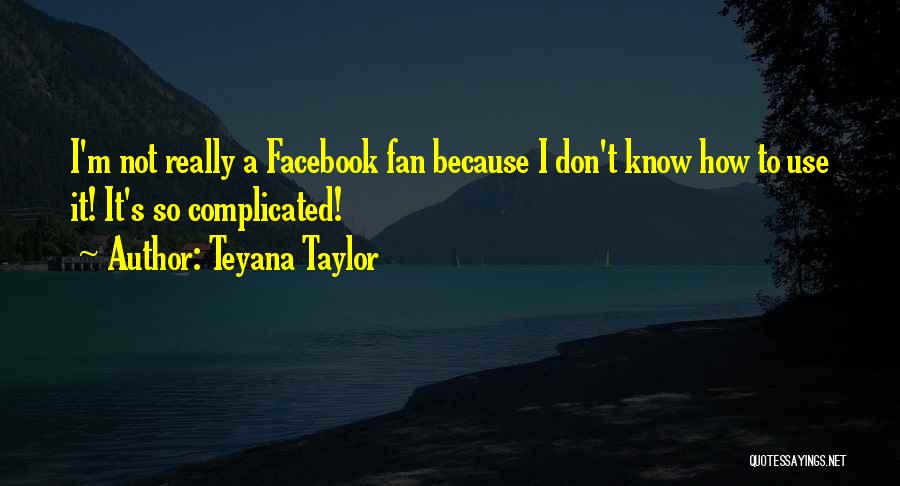 Complicated Quotes By Teyana Taylor