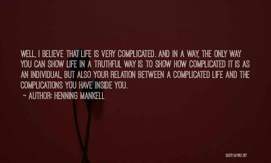 Complicated Relation Quotes By Henning Mankell