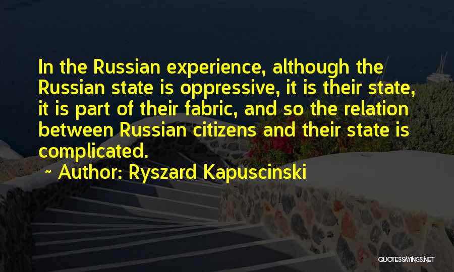 Complicated Relation Quotes By Ryszard Kapuscinski