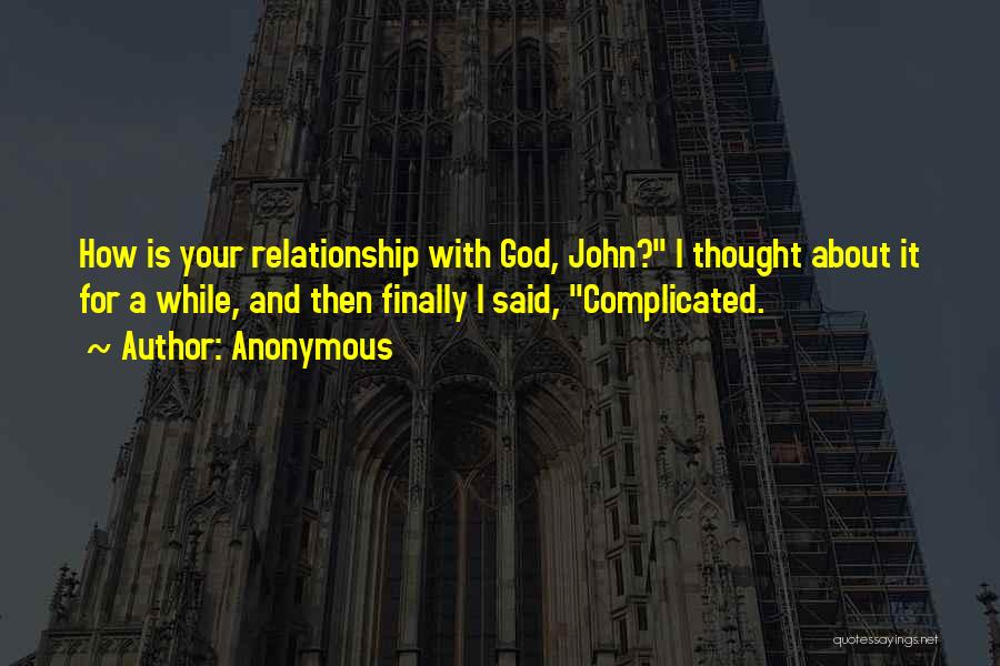 Complicated Relationship Quotes By Anonymous