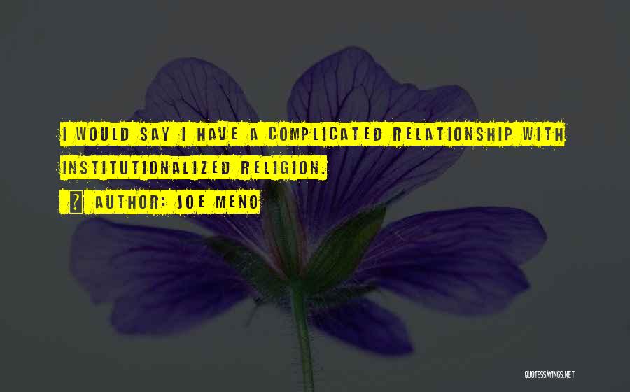 Complicated Relationship Quotes By Joe Meno