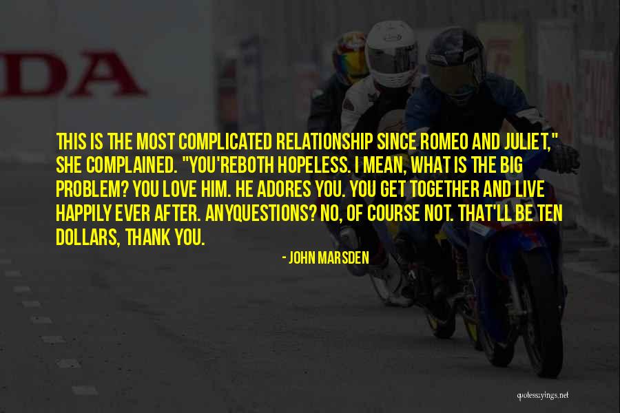 Complicated Relationship Quotes By John Marsden