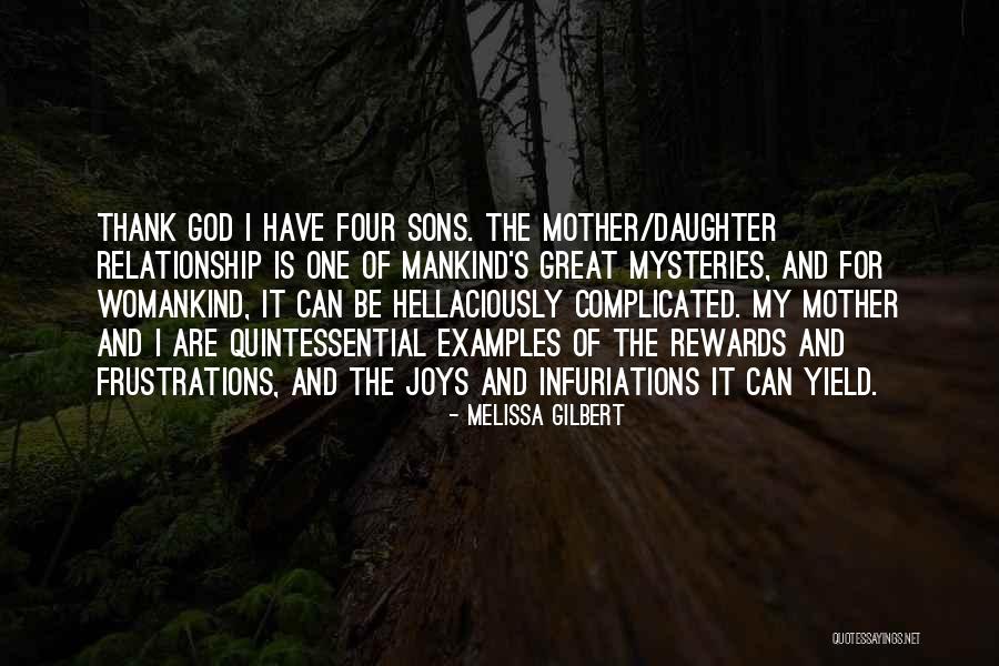 Complicated Relationship Quotes By Melissa Gilbert