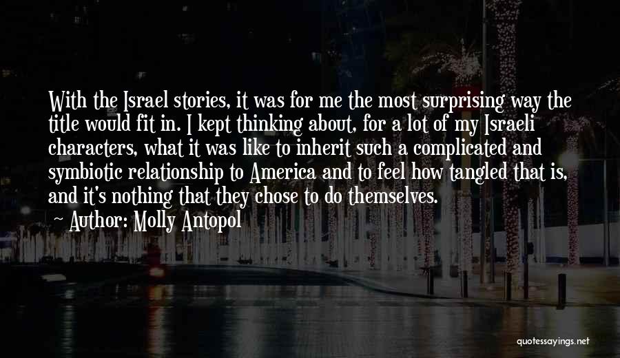 Complicated Relationship Quotes By Molly Antopol