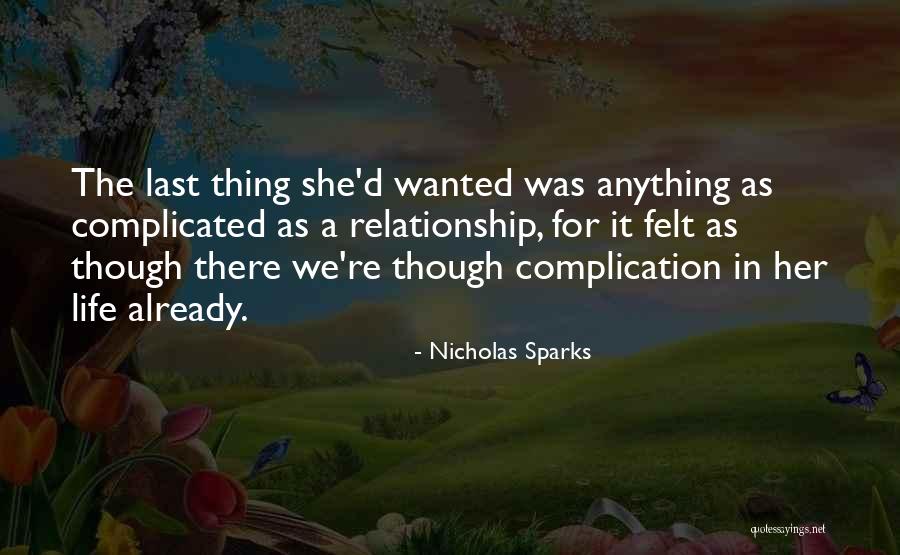 Complicated Relationship Quotes By Nicholas Sparks