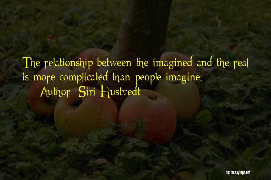Complicated Relationship Quotes By Siri Hustvedt