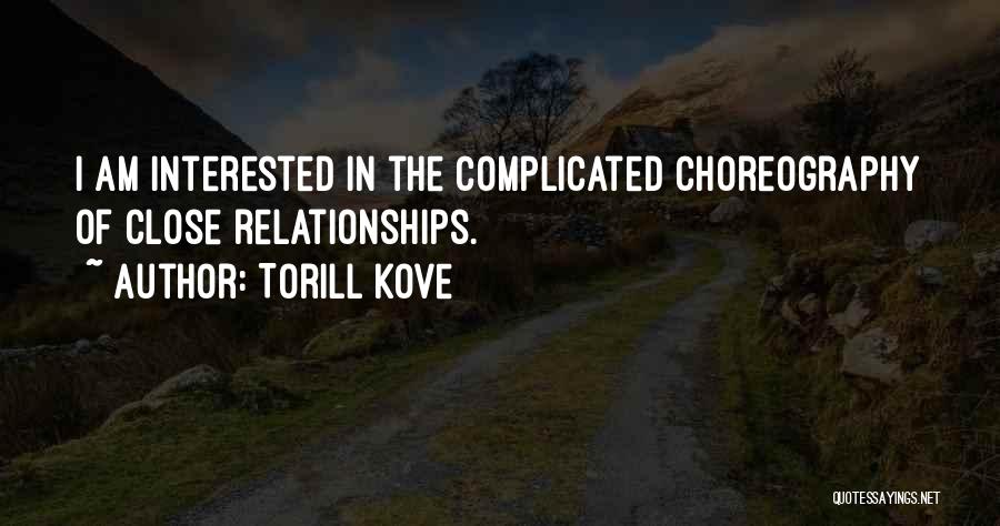Complicated Relationship Quotes By Torill Kove