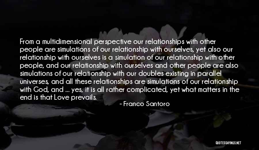 Complicated Relationships Love Quotes By Franco Santoro